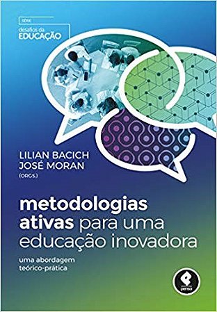 Livro Metodologias Ativas para Uma Educação Inovadora  Bacich