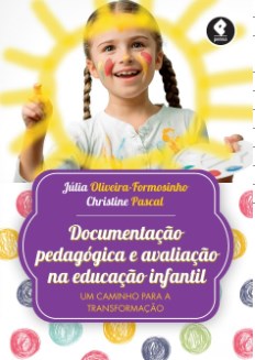 Livro Documentacao Pedagogica e Avaliacao Na Educacao Infantil: Um Caminho para A - Oliveira-formosinho/