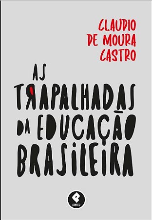 Livro Trapalhadas da Educacao Brasileira, as - Castro