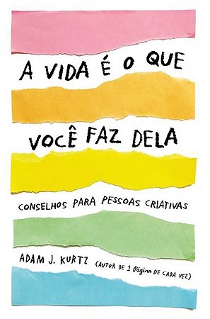 Livro Vida e o Que Voce Faz Dela, A - Kurtz