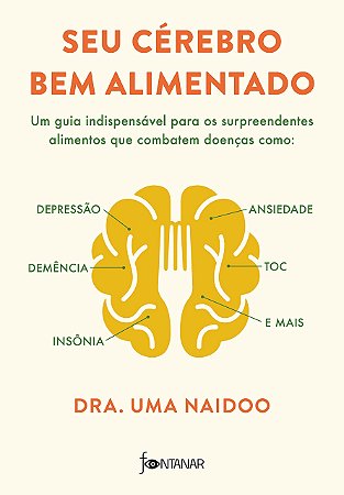 Livro Seu Cérebro Bem Alimentado - Naidoo - Fontanar
