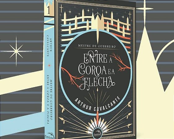 Livro Mestre de Guerreiro - entre a Coroa e a Flecha - Cavalcante