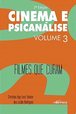 Livro Cinema e Psicanálise - Filmes Que Curam - Dunker