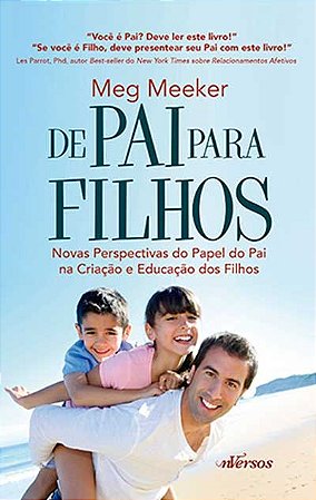Livro De Pai para Filhos - Novas Perspectivas do Papel do Pai Na Criacao e Educac - Meeker