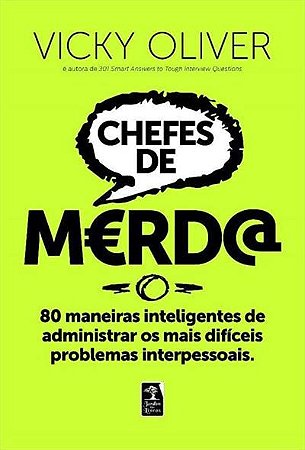 Livro Chefes de Merd@: 80 Maneiras Inteligentes de Administrar