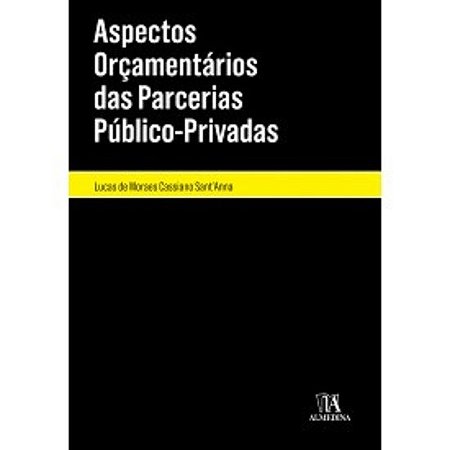 Livro Aspectos Orcamentarios das Parcerias Publico-priva - Lucas de Moraes Cass