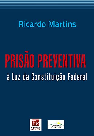 Livro Prisao Preventiva a Luz da Constituicao Federal - Martins