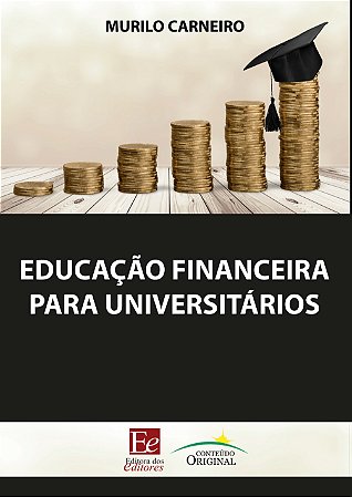 Livro Educacao Financeira para Universitarios - Carneiro