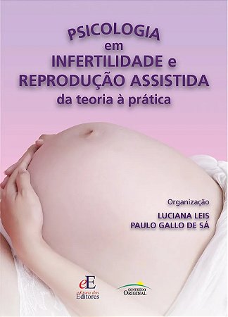 Livro Psicologia em Infertilidade e Repredução Assistida - Leis - Editores