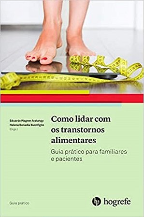 Livro Como Lidar com os Transtornos Alimentares - Aratangy - Hogrefe