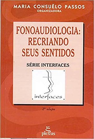 Livro Fonoaudiologia: Recriando Seus Sentidos - Passos