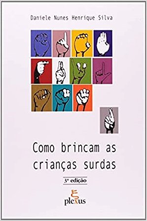 Livro Como Brincam as Criancas Surdas - Nunes