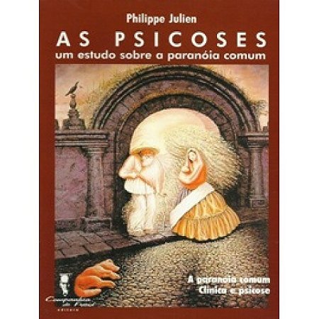 Livro Psicoses, as - Um Estudo sobre a Paranoia Comum - Julien