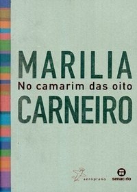 Livro Marilia Carneiro No Camarim das Oito - Carneiro