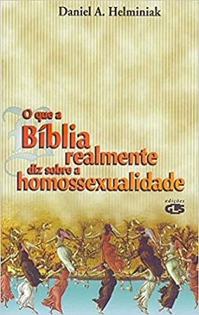 Livro Que a Biblia Realmente Diz sobre a Homossexualidade, O - Helminak