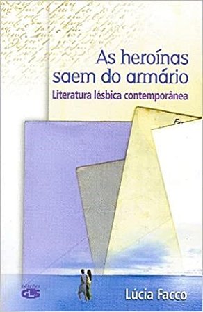 Livro Heroinas Saem do Armario, as - Facco