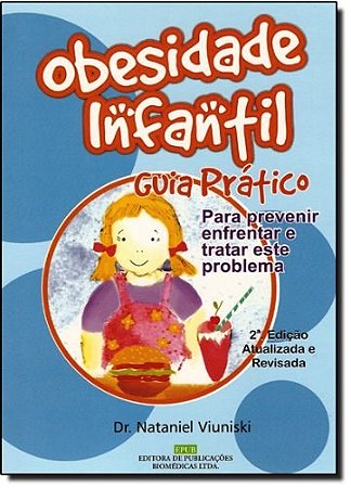 Livro Obesidade Infantil :guia Pratico para Profissionais da Saude - Viuniski
