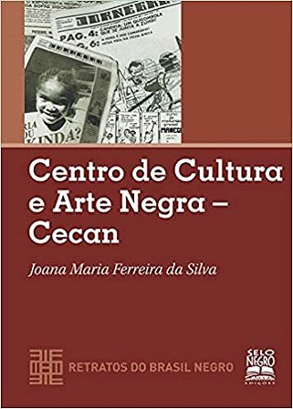 Livro Centro de Cultura e Arte Negra - Cecan-retratos do Brasil Negro - Col. Retr - Silva