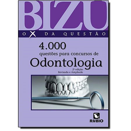 Livro Bizu de Odontologia 4000 QuestÕes Selecionadas para Concursos - Rúbio