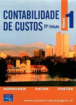 Livro Contabilidade de Custos -  Vol. 1 - Horngren/datar/foste