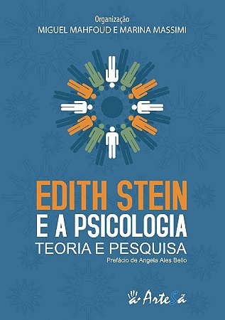 Livro Edith Stein e a Psicologia - Teoria e Pesquisa - Mahfoud/massim(orgs.