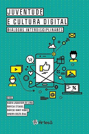 Livro Juventude e Cultura Digital - Dialogos Interdisciplinares - Lima/dias/stengel/no
