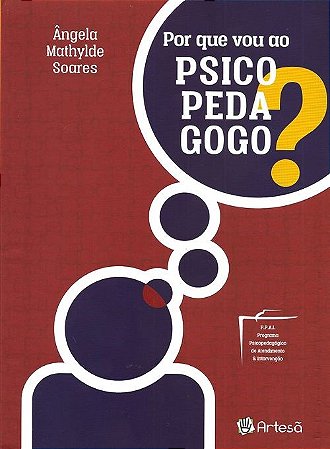 Livro Por Que Vou ao Psicopedagogo - Soares