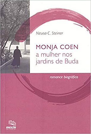 Livro Monja Coen - a Mulher Nos Jardins de Buda - Steiner