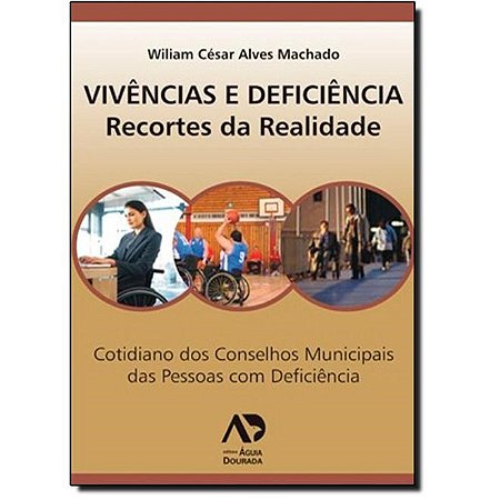 Livro Vivencias e Deficiencias - Recortes da Realidade - Machado