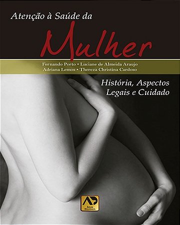 Livro Atenção a Saúde da Mulher - Porto