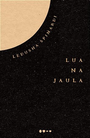 Livro Lua Na Jaula - Spinardi