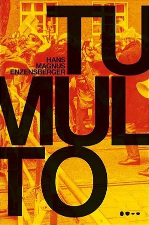 Livro Tumulto - Hans Magnus Enzensbe