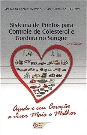 Livro Sistema de Pontos para Controle de Colesterol e Gordura No Sangue - Abreu/nacif/torres