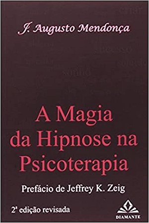 Livro Magia da Hipnose Na Psicoterapia, A - Mendonca