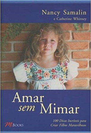 Livro Amar sem Mimar - Samalin