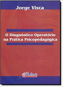 Livro O Diagnóstico Operatório na Prática Psicopedagógica