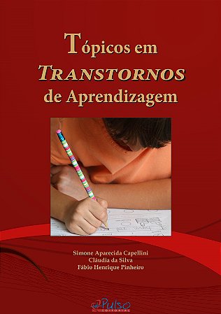 Livro Topicos em Transtornos de Aprendizagem - Capellini/silva/pinh