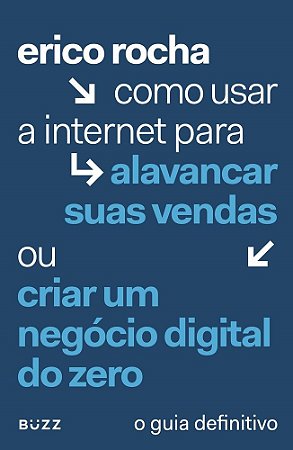 Livro Como Usar a Internet para Alavancar Vendas Ou Criar Um Negocio Digital do Z - Rocha