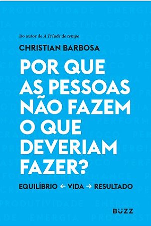 Livro Porque as Pessoas Nao Fazem o Que Deveriam Fazer - Barbosa