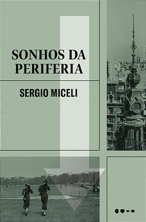 Livro Sonhos da Periferia - Sergio Miceli