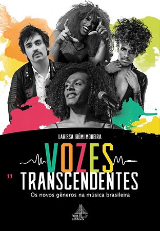 Livro Vozes Transcendentes - os Novos Generos Na Musica Brasileira - Moreir