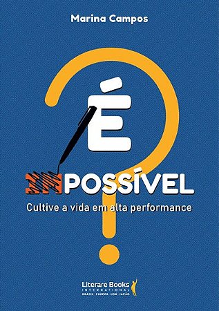 Livro E Possivel  Cultive a Vida em Alta Performance - Campos