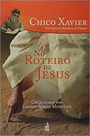 Livro No Roteiro de Jesus Chico Xavier