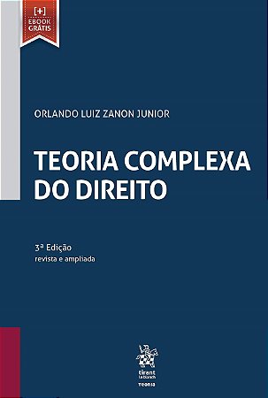 Livro Teoria Complexa do Direito - 3  Edicao - Orlando Luiz Zanon J