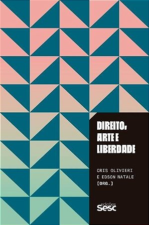 Livro Direito, Arte e Liberdade - Olivieri/natale