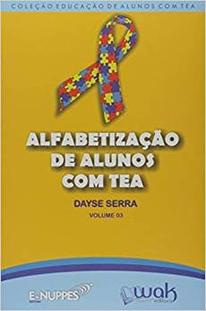 Livro Alfabetização de Alunos com Tea: Vol 3  Serra