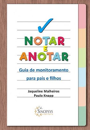 Livro Notar e Anotar: Guia de Monitoramento para Pais e Filhos