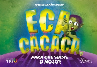 Livro Eca Cacaca, para Que Serve o Nojo - Caminha