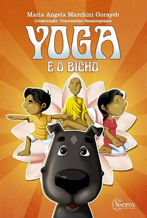 Livro Yoga é o Bicho - Gorayeb - Sinopsys