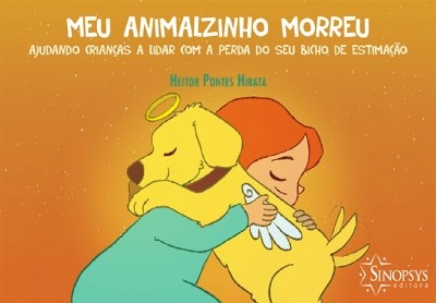 Livro Meu Animalzinho Morreu Ajudando Criancas a Lidar com a Perda do Seu Bicho